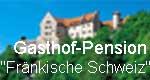 Gasthof-Pension Fränkische Schweiz