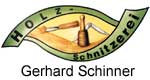 Gerhard Schinner Holz-Schnitzerei